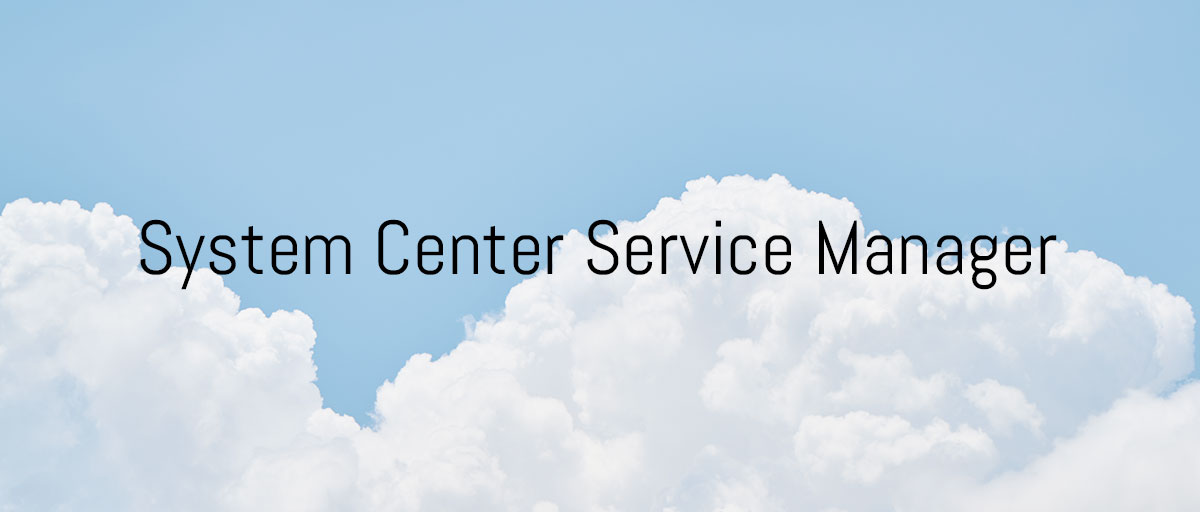 system-center-service-manager-scsm-operaio